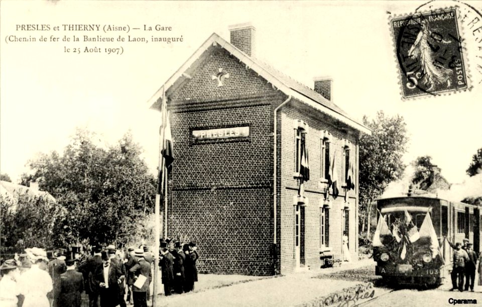 PRESLES et THIERNY (Aisne) - La Gare (Chemin de fer de la Banlieue de Laon, inauguré le 25 Août 1907)