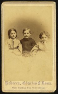 Rebecca, Charley, and Rosa, slave children from New Orleans - Chas. Paxson, photographer, New York. LCCN2010647855