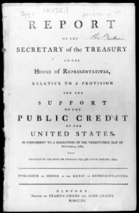 Report of the Secretary of the Treasury to the House of Representatives, relative to a provision for the support of the public credit of the United States...printed in New York, 1790 LCCN2005683469