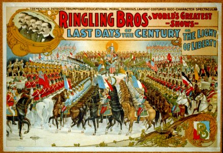 Ringling Bros World's Greatest Shows - Last days of the Century or the light of liberty LCCN2002719024