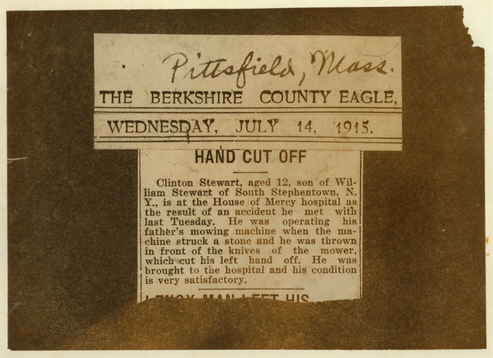 Rural Accident. Clipping from Pittsfield paper describing accident to Clinton Stewart, July 14, 1915. See Hine Report, August 1915. LOC nclc.00314
