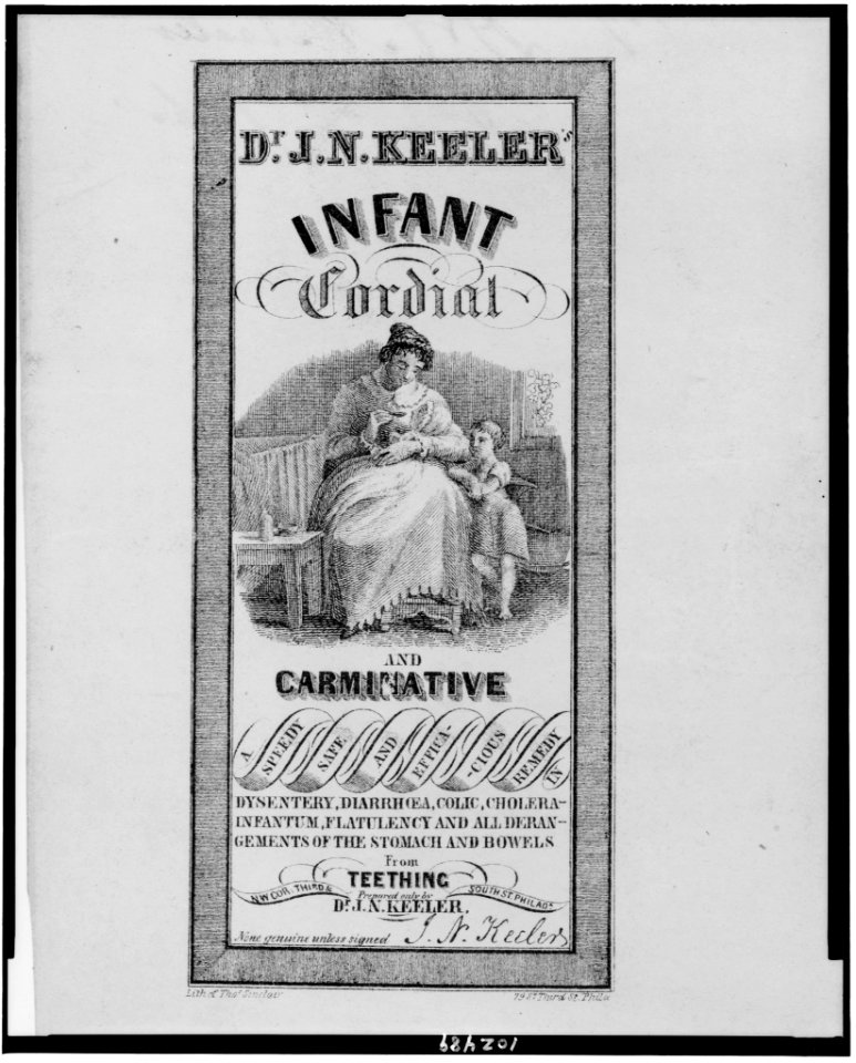 Dr. J.N. Keeler's infant cordial and carminative - Lith. of Thos. Sinclair, Phila. LCCN91720054