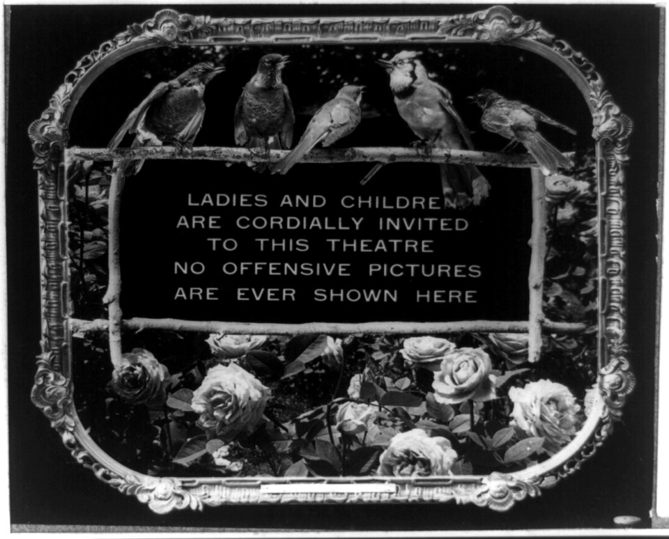 Ladies and children are cordially invited to this theatre. No offensive pictures are ever shown here LCCN2012645956