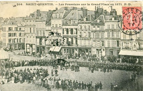 PD 204 - SAINT-QUENTIN - Les Prussiens sur la Grand'Place en 1871