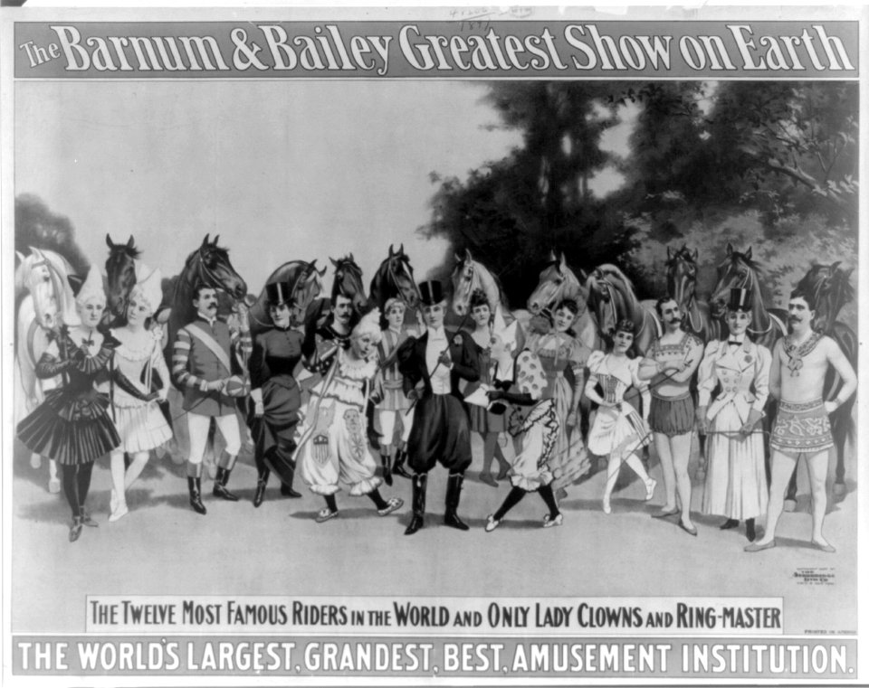 The Barnum & Bailey Greatest Show on Earth. The twelve most famous riders in the world and only lady clowns and ring-master LCCN2018647640