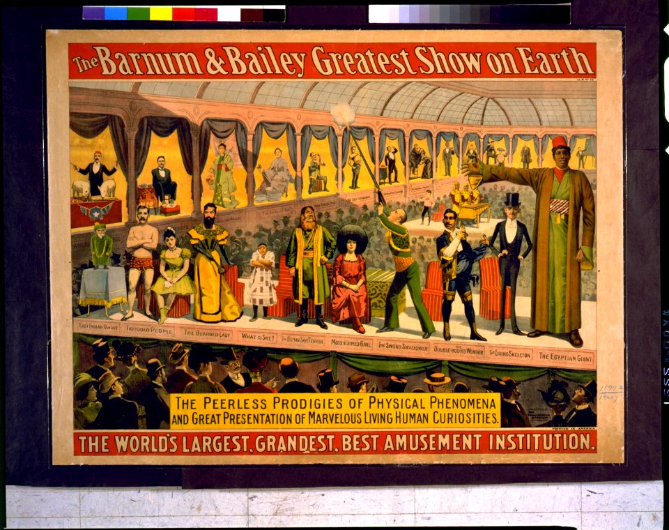 The Barnum & Bailey greatest show on earth-the peerless prodigies of physical phenomena and great presentation of marvelous living human curiosities LCCN95501056