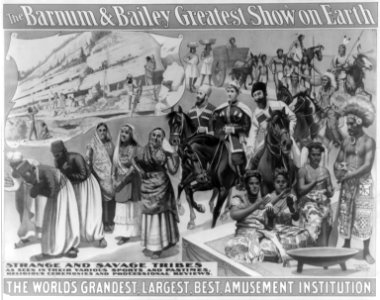 The Barnum and Bailey greatest show on earth-Strange and savage tribes as seen in their various sports and pastimes,(...) - The Strobridge Lith. Co. LCCN2018647638