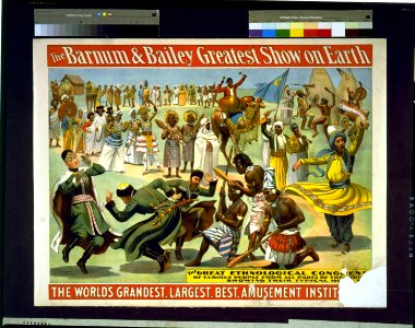 The Barnum and Bailey greatest show on earth-The world's grandest, largest, best, amusement institution-The great ethnological Congress of curious people ... LCCN97514559