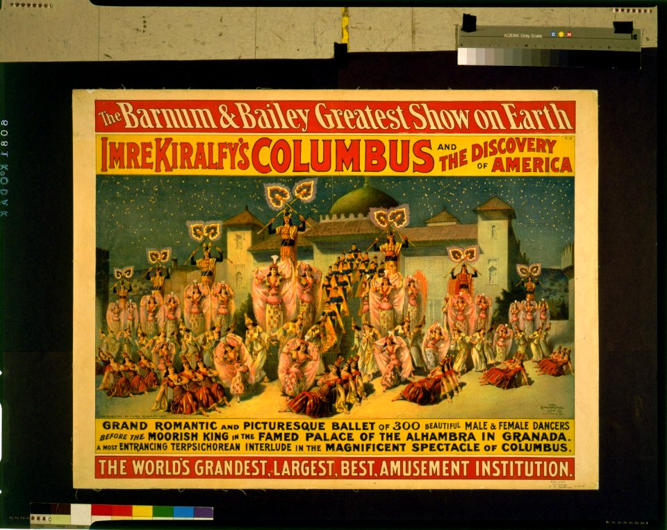The Barnum and Bailey greatest show on earth-Imre Kiralfy's Columbus and the discovery of America-Grand romantic and picturesque ballet of 300 beautiful male & female dancers(...) - The LCCN98500522