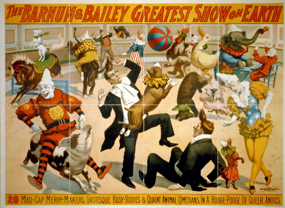 The Barnum and Bailey Greatest Show on Earth. 20 Mad-Cap Merry-Makers, Grotesque Busy-Bodies & Quaint Animal Comedians, In a Hodge-Podge of Queer Antics LCCN2002719125
