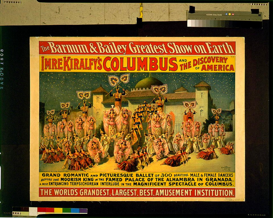 The Barnum and Bailey greatest show on earth-Imre Kiralfy's Columbus and the discovery of America-Grand romantic and picturesque ballet of 300 beautiful male & female dancers(...) - The LCCN98500522