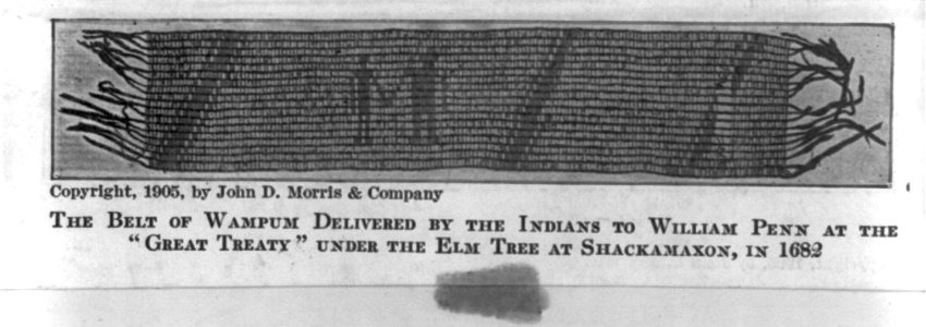The Belt of Wampum delivered by the Indians to William Penn at the Great Treaty under the elm tree at Shackamaxon, in 1682 LCCN2002715276