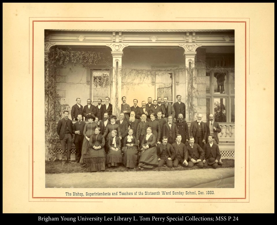 The Bishop, Superintendents and Teachers of the Sixteenth Ward Sunday School, Dec. 1883.