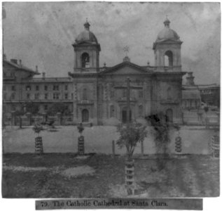 The Catholic Cathedral at Santa Clara LCCN2002723888