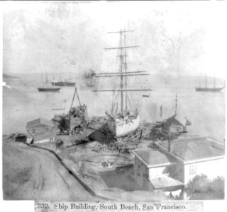 Ship Building, South Beach, San Francisco LCCN2002722234