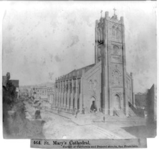 St. Mary's Cathedral - Corner of California and Dupont Streets, San Francisco LCCN2002723027