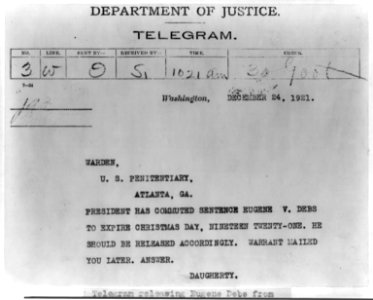 Telegram from Atty. Gen. Daugherty to Warden, Atlanta Penitentiary, regarding the commutation by Pres. Harding of Eugene Debs sentence LCCN2002697246