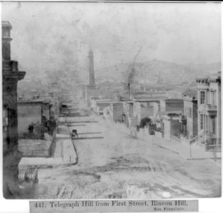 Telegraph Hill from First Street, Rincon Hill, San Francisco LCCN2002722204