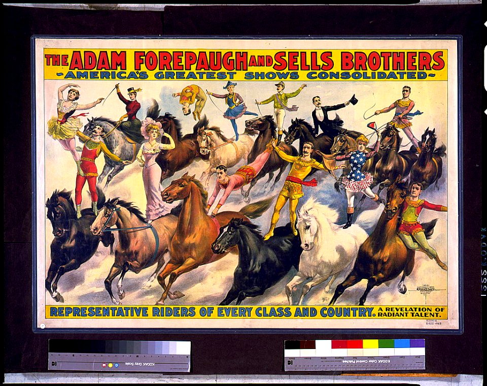 The Adam Forepaugh & Sells Brothers. America's shows consolidated. Representative riders of every class and country ... LCCN94507620