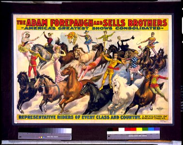 The Adam Forepaugh & Sells Brothers. America's shows consolidated. Representative riders of every class and country ... LCCN94507620