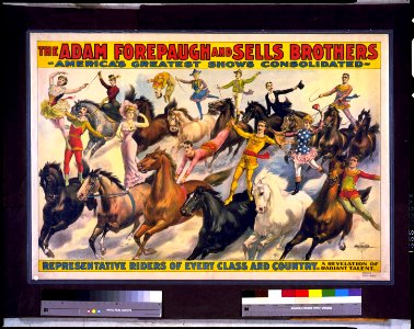 The Adam Forepaugh & Sells Brothers. America's shows consolidated. Representative riders of every class and country ... LCCN94507620