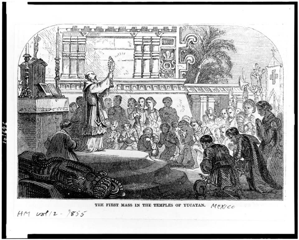 The First mass in the temples of Yucatan, Mexico LCCN90712834