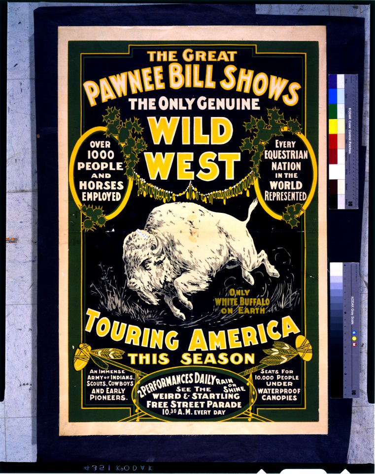The Great Pawnee Bill shows. The only genuine wild west. Touring America ... LCCN94504458