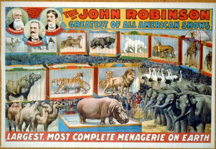 The John Robinson Largest, Most Complete Menagerie on Earth LCCN2002719026