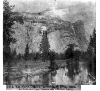 The North Dome, 3,725 Feet High, Royal Arch, and Washington Tower, Yosemite Valley, Mariposa County LCCN2002721092