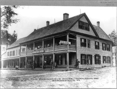 The Old Springfield House, torn down 1891. Springfield, Vt. LCCN2012646781