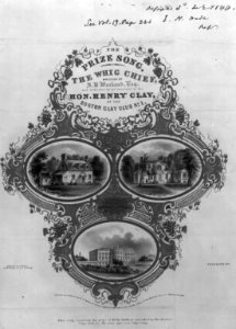 The Prize Song, The Whig Chief...dedicated...to Henry Clay, by the Boston Clay Club, No. 1 LCCN2001701507