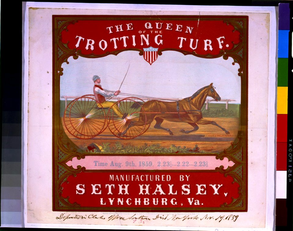 The Queen of the trotting turf. Manufactured by Seth Halsey, Lynchburg, Va. LCCN94504640