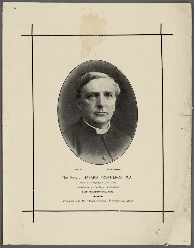 The Rev. J. Havard Protheroe, M.A Vicar of Aberystwyth, 1886-1903 ; Archdeacon of Cardigan, 1893-1903 ; died February 3rd, 1903 (5292138)