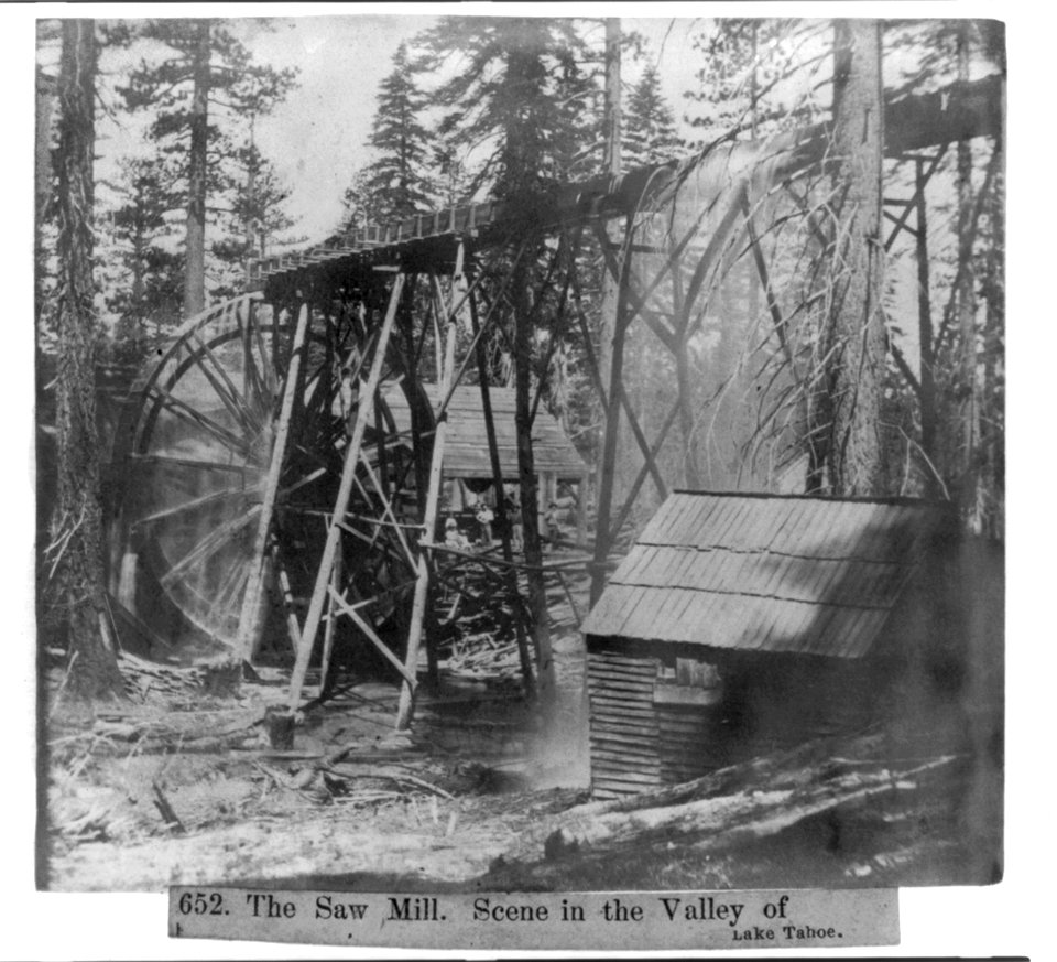 The Saw Mill. Scene in the Valley of Lake Tahoe LCCN2002724177