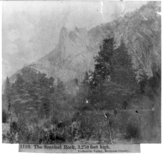 The Sentinel Rock, 3270 feet high - Yosemite Valley, Mariposa County LCCN2002717158