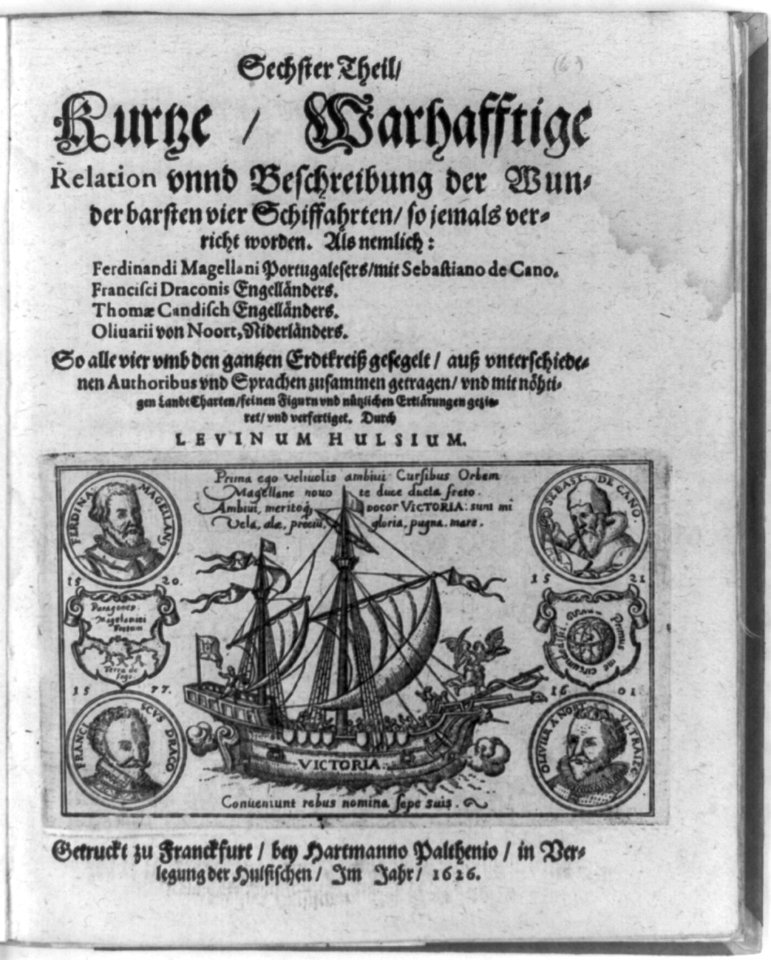 Title page illus. with ship VICTORIA and bust portraits of circumnavigators Ferdinand Magellan, Francis Drake, Olivier van Noort, and Sebastiano de Cano. 1626 LCCN2002713398