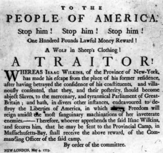 To the people of America. Stop him! ... a traitor! ... Isaac Wilkins ... New-London, May 4, 1775 LCCN2002705577