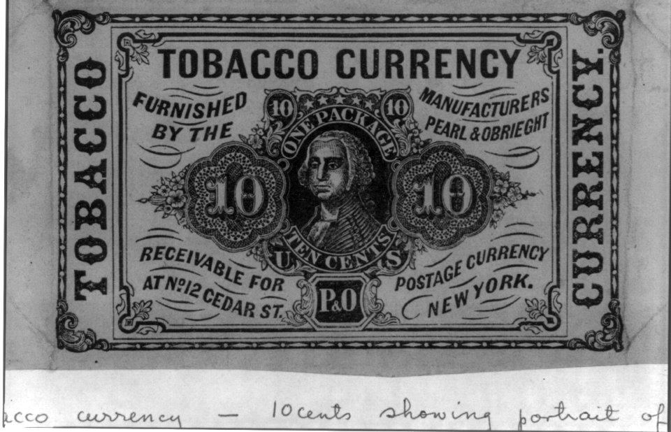 Tobacco currency - furnished by the manufacturers Pearl & Obreight LCCN2001697792
