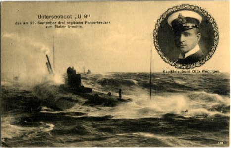Unterseeboot U 9 das am 22. September drei englische Panzerkreuzer zum Sinken brachte. Kapitänleutnant Otto Weddigen