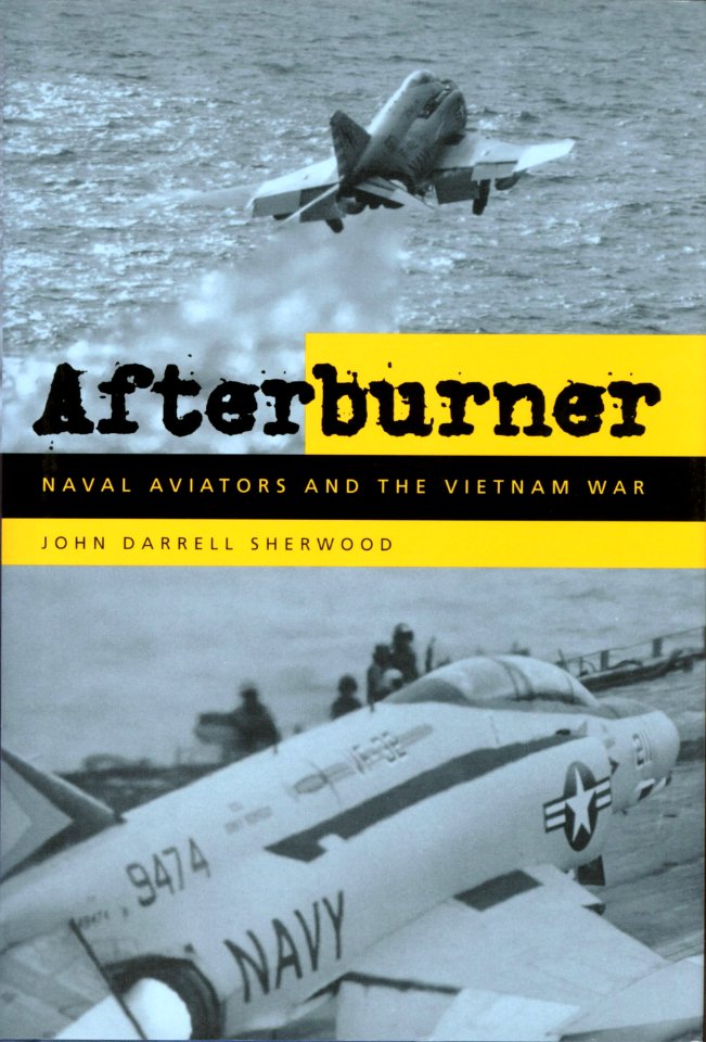 US Navy 040504-N-6236G-001 Cover art for the new book Afterburner, Naval Aviators and the Vietnam War, by Naval Historical Center historian Dr. John D. Sherwood