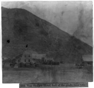 Van Sickle's Hotel, foot of the grade, Carson Valley LCCN2002723490