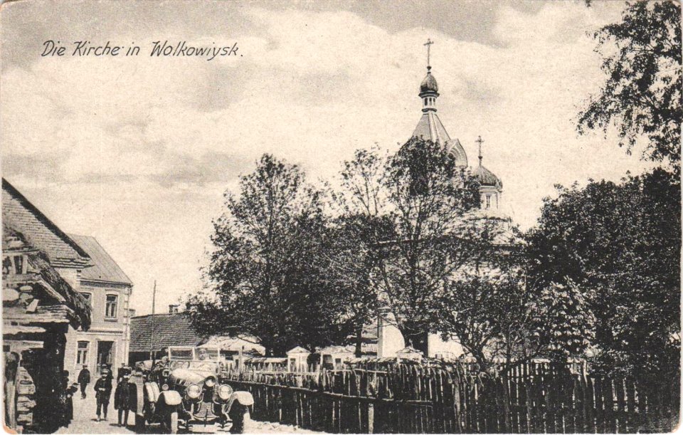 Vaŭkavysk, Šyrokaja, Mikałajeŭskaja. Ваўкавыск, Шырокая, Мікалаеўская (1915-18)