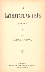 Váradi Antal A láthatatlan írás