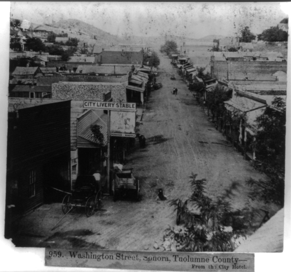 Washington Street, Sonora, Tuolomne County from the City Hotel LCCN2002721678