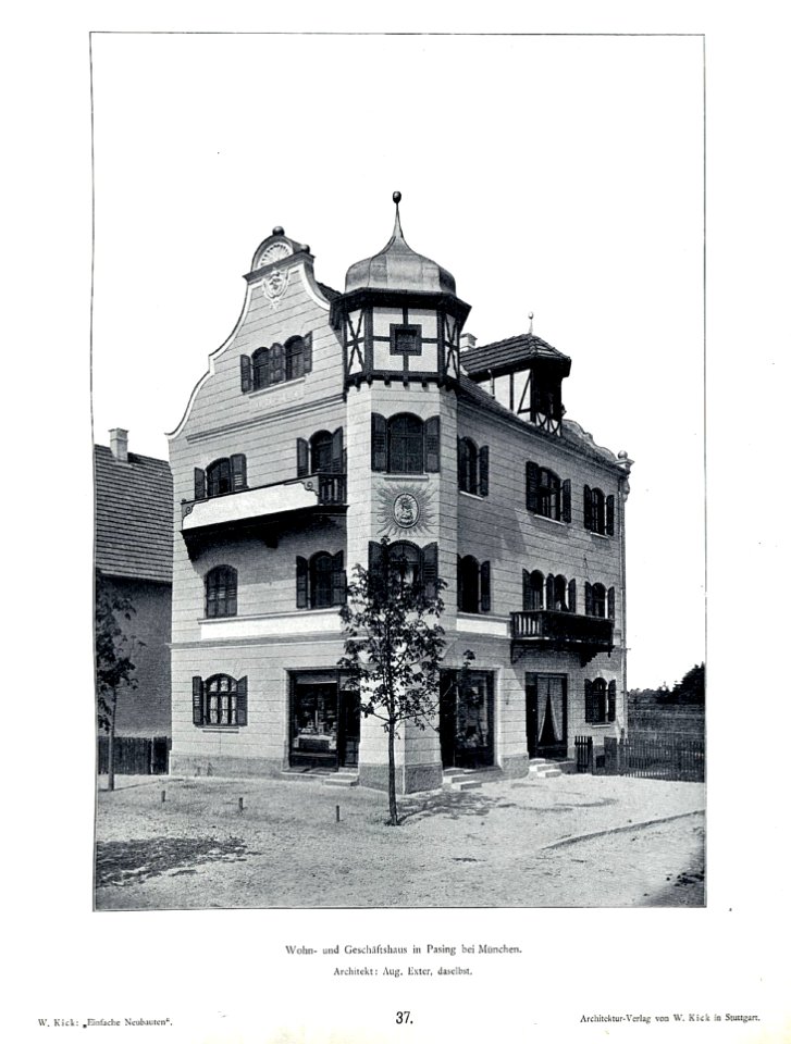 Wilhelm Kick, Einfache Neubauten, Stuttgart 1890, Wohn- und Geschäftshaus in Pasing b. München, Architekt Aug. Exter aus München