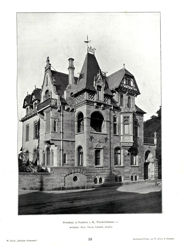Wilhelm Kick, Einfache Neubauten, Stuttgart 1890, Wohnhaus in Frankfurt a.M., Windmühlstraße 11, Architekt Hrch. Theod. Schmidt aus Frankfurt a.M.