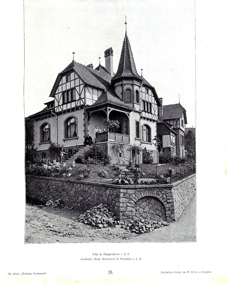 Wilhelm Kick, Einfache Neubauten, Stuttgart 1890, Villa in Heppenheim a.d.B., Architekt Hrch. Metzendorf aus Bensheim a.d.B.