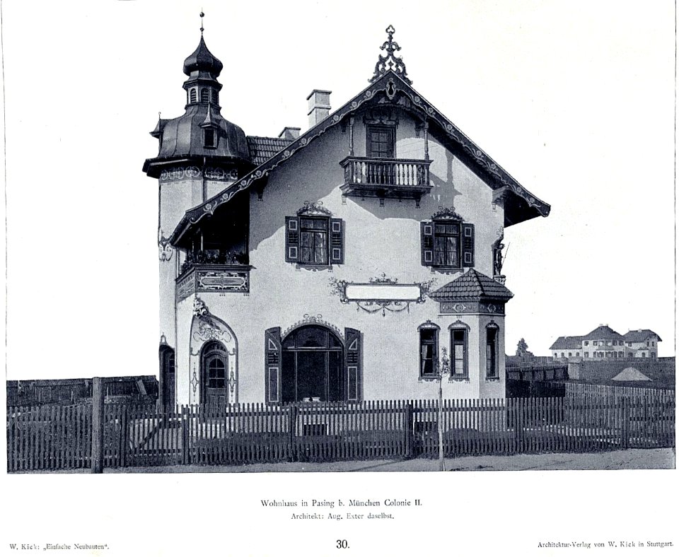 Wilhelm Kick, Einfache Neubauten, Stuttgart 1890, Wohnhaus in Pasing b. München Colonie II, Architekt Aug. Exter aus München