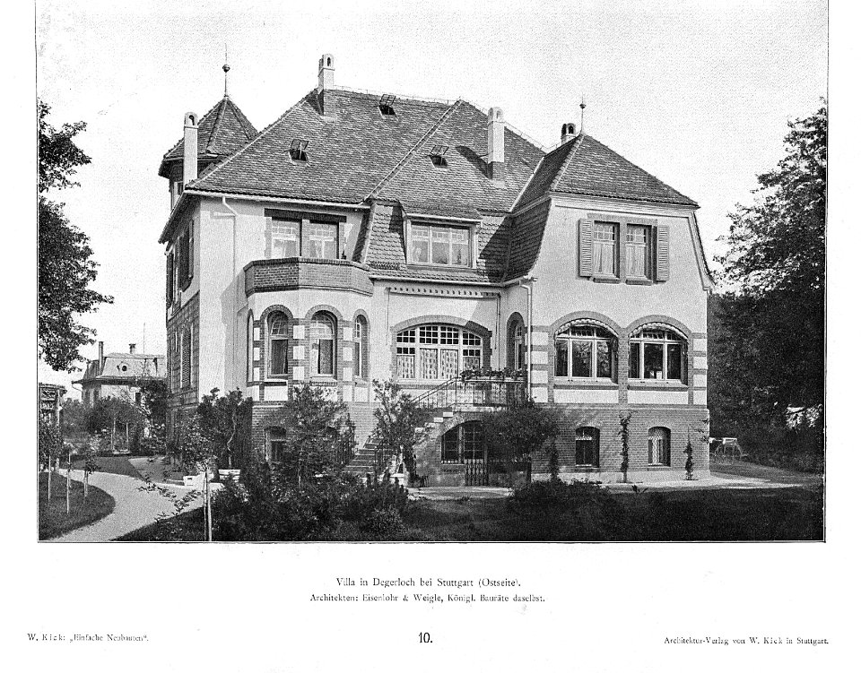 Wilhelm Kick, Einfache Neubauten, Stuttgart 1890, Villa in Degerloch bei Stuttgart, Ostseite, Architekten Eisenlohr & Weigle, Königliche Bauräte aus Stuttgart