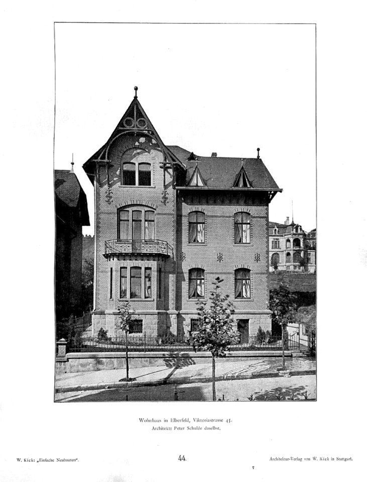Wilhelm Kick, Einfache Neubauten, Stuttgart 1890, Wohnhaus in Elberfeld, Victoriastraße 45, Architekt Peter Schulde aus Elberfeld